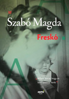 Freskó  Author SZABÓ MAGDA  Jaffa Kiadó 2016  Hardcover (9786155609091)