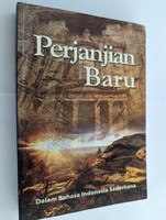 Indonesian New Testament / Simple Indonesian Language Translation / Perjanjian Baru / Dalam Bahasa Indonesia Sederhana (9789794636756)
