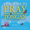 Teach Me to Pray in Tongan: A Colorful Children's Prayer Book

Gerard Aflague