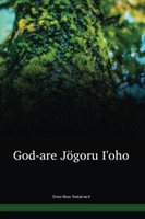 Omie Language New Testament / God-are Jögoru Iꞌoho (AOMNT) / Papua New Guinea / PNG