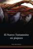 Piapoco Language New Testament / El Nuevo Testamento en Piapoco / Columbia, Venezuela