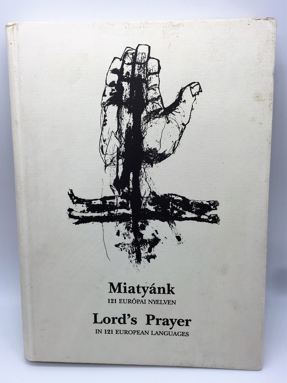 Lord's Prayer in 121 European Languages / Miatyank 121 Europai nyelven /  This...