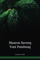 Saveeng Oov Mutu Language Bible / Maaron Saveeŋ Toni Patabuaŋ (TUCONT) / Papua New Guinea / PNG

