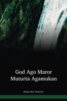 Bargam Language New Testament / God ago maror muturta agamukan (MLPNT) / Papua New Guinea / PNG