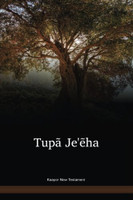 Kaapor Language New Testament / Tupã Je'ẽha (URBNT) / Brazil