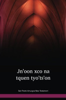 San Pedro Amuzgos New Testament / Jnʼoon xco na tquen tyoʼtsʼon (AZGNT) / 
San Pedro Amuzgos Amuzgo 1992 Edition / Mexico
