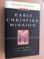 Early Christian Mission Vol 1: Jesus and the Twelve  / Author: Eckard J. Schnabel / Publisher: InterVarsity Press