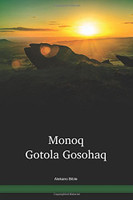 Alekano Language Bible / Monó Gotola Gosohá (GAHPNG) / The New Testament in Alekano / Papua New Guinea