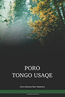 Guhu-Samane Language New Testament / Poro tongo usaqe(GHSWBT) / The New Testament in Guhu-Samane / Papua New Guinea