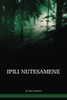 Ipili Language New Testament / Ipili Nutestamene (IPILBT) / Ipili New Testament / Papua New Guinea