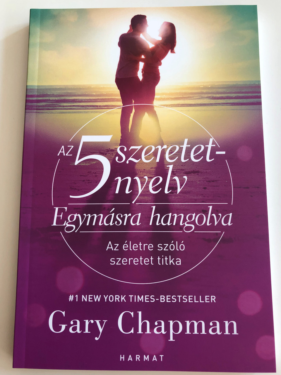 The Five Love Languages: The Secret to Love that Lasts in Hungarian / Az 5  szeretetnyelv: Egymásra hangolva / Az életre szóló szeretet titka / Gary  Chapman (Szerző) - bibleinmylanguage