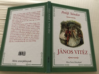 Petőfi Sándor - János vitéz / John the Valiant (9789631186086)