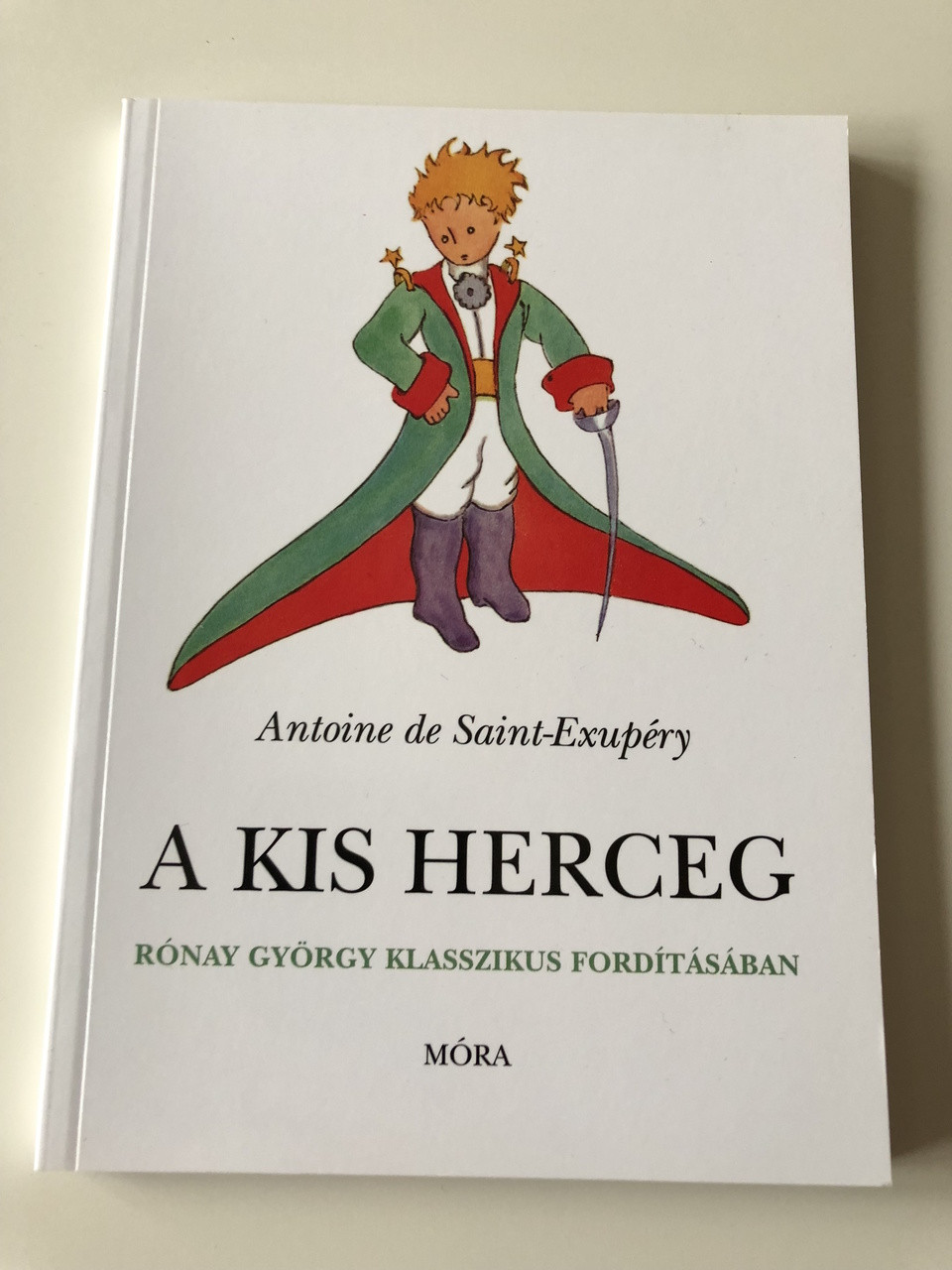 Antoine De Saint Exupery A Kis Herceg Ronay Gyorgy Klasszikus Forditasaban The Little Prince Translated Hungarian Language Bibleinmylanguage