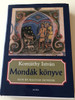 Mondák Könyve / Hun és Magyar Mondák - Komjáthy István / Boromisza Zsolt rajzaival / 15. Kiadás - 15th Edition / HUNGARIAN LEGENDS / MAGYARORSZAG / HUNGARY (9789631188103)
