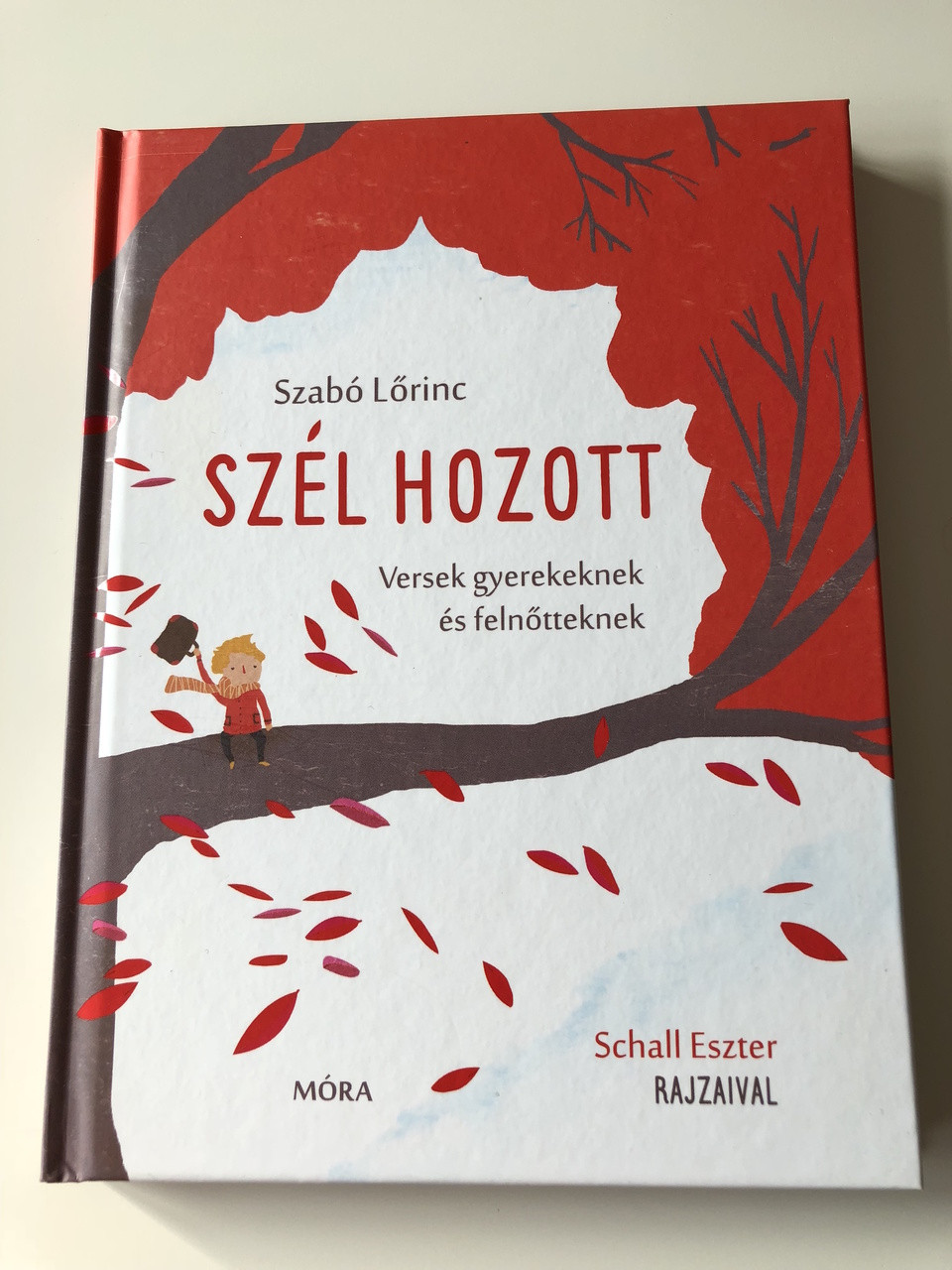Szél Hozott - Szabó Lőrinc / Versek gyerekeknek és felnőtteknek / Schall  Eszter rajzaival / HUNGARIAN COLORFUL RHYME BOOK FOR Everyone / HARDCOVER -  bibleinmylanguage