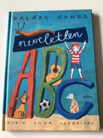 Neveletlen ABC - Balázs Ágnes / Rubik Anna Rajzaival / Colorful HUNGARIAN LANGUAGE EDITION HARDCOVER BOOK FOR CHILDREN About ABC