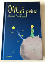 The Timeless Classic : Le Petit Prince in Croatian Language / A. de Saint-Exupéry / 3rd edition (2018) / Mali Princ / A. de Saint-Exupéry / 3. izdanje (2018) / Verbum