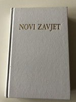 Novi Zavjet / The New Testament in Croatian Language / Hardcover / White / HBD 2013 / Translated from Greek texts by Lj. Rupčić / 11th edition 9789536709939