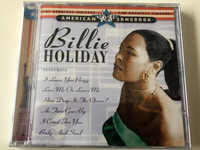 Billie Holiday / The greatest writers - The greatest singers / American Songbook / Billie Holiday jazz énekesnő / Eddie Heywood, Teddy Wilson, Bob Haggart / Audio CD 2005