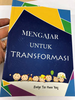 Mengajar untuk transformasi / Teaching for Transformation in Malay language / Christian Church Education / Pendidikan Kristian Gereja / Textbook for Christian Teachers / Evelyn Tan Hwee Yong / Paperback, 2013 (9789671106594)