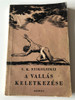 A Vallás Keletkezése / The Origin of Religion in Hungarian language / V. K. Nyikolszkij / Original title: Происхождение религии / Szikra, Budapest / Paperback, 1950