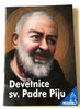 Devetnice Sv. Padre Piju / St. Father Pio - Prayers and Spiritual guide for a special 9-day period / Catholic Croatian language prayer book / Hosana Series / 3rd edition / Paperback, 2018 (9789532353761)