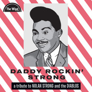 V/A - DADDY ROCKIN STRONG: A TRIBUTE TO NOLAN STRONG AND THE DIABLOS LP