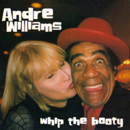 ANDRE WILLIAMS - WHIP THE BOOTY/NASTY WOMAN/HALLELUJAH! (45)