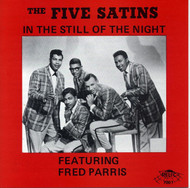 FIVE SATINS - IN THE STILL OF THE NIGHT (Relic CD 7001)