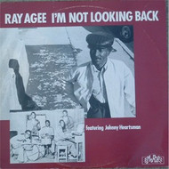 RAY AGEE - I'M NOT LOOKING BACK