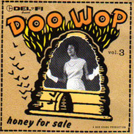 DEL-FI DOO WOP VOL. 3: HONEY FOR SALE (CD)