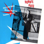 RONNIE HAIG - HEY LITTLE BABY / MINUTE MADNESS + ONE