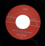 DALE VAUGHN - HOW CAN YOU BE MEAN TO ME