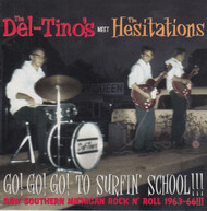 261 THE DEL-TINOS MEET THE HESITATIONS - GO! GO! GO! TO SURFIN' SCHOOL CD (261)