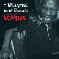 387 T. VALENTINE / DADDY LONG LEGS - THE VAMPIRE LP (387)