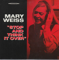 141 MARY WEISS - STOP AND THINK IT OVER / I DON'T WANT TO KNOW (141)