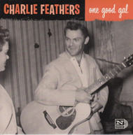 137 CHARLIE FEATHERS - ONE GOOD GAL / COCKROACH (137)