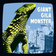 165 GIANT GILA MONSTER VOL. 1 (Various Artists) (165)