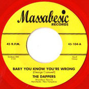 DAPPERS - BABY YOU KNOW YOU'RE WRONG (Massabesic - red wax) 45