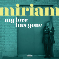 183 MIRIAM - MY LOVE HAS GONE/THERE GOES MY BABE (183)