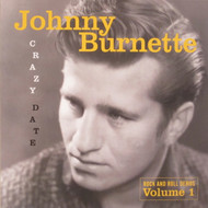 308 JOHNNY BURNETTE - CRAZY DATE: ROCK AND ROLL DEMOS VOLUME 1 LP (308)