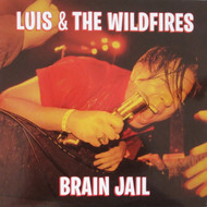 324 LUIS AND THE WILDFIRES - BRAIN JAIL LP (324)