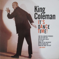 298 KING COLEMAN - IT'S DANCE TIME LP (298)