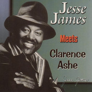 JESSE JAMES MEETS CLARENCE ASHE (CD)