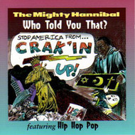 MIGHTY HANNIBAL - WHO TOLD YOU THAT? (CD)