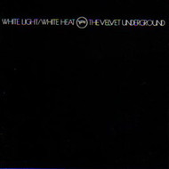 VELVET UNDERGROUND - WHITE LIGHT WHITE HEAT (CD)