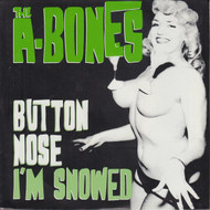 008 A-BONES - BUTTON NOSE/I'M SNOWED (008)