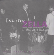 049 DANNY ZELLA & THE ZELL ROCKS - ZELL ROCKIN' VOL. 1 (049)