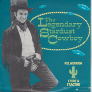 006 THE LEGENDARY STARDUST COWBOY - RELAXATION/I RIDE A TRACTOR (006)