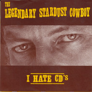 012 THE LEGENDARY STARDUST COWBOY - I HATE CDs/LINDA (012)